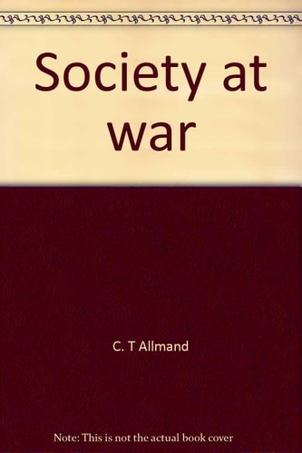 Society at War The Experience of England and France During the Hundred Years War