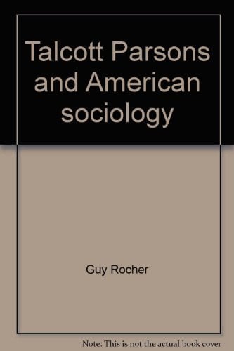 Talcott Parsons and American sociology
