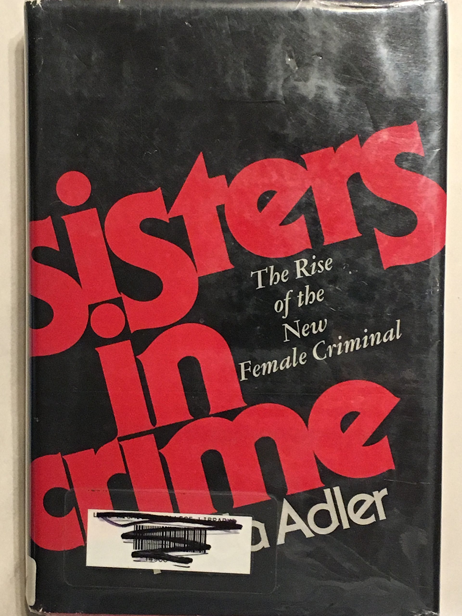 Sisters in crime: The rise of the new female criminal