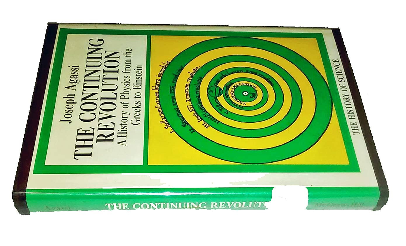 The Continuing Revolution: A History of Physics from the Greeks to Einstein,