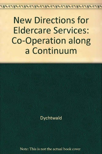 New Directions for Eldercare Services: Cooperation Along a Continuum