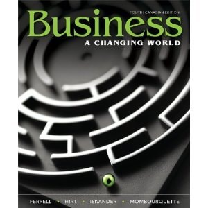 Business: A Changing World, Fourth Canadian Edition