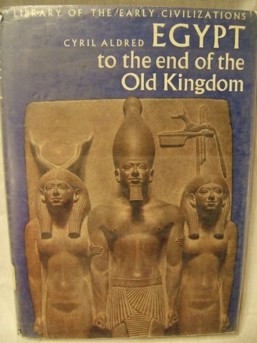 Egypt to the End of the Old Kingdom