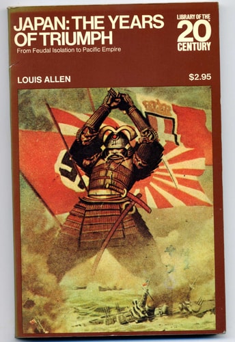 Japan: The Years of Triumph. From Feudal Isolation to Pacific Empire. Library of the 20th Century.