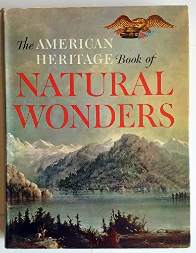 The American heritage book of natural wonders,
