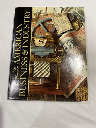 The American heritage history of American business & industry