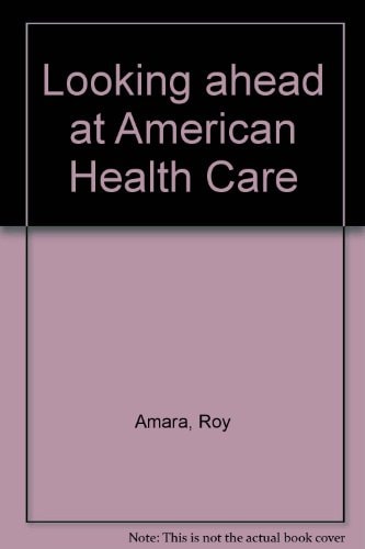 Looking Ahead at American Health Care