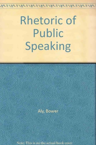 A rhetoric of public speaking (The McGraw-Hill series in speech)
