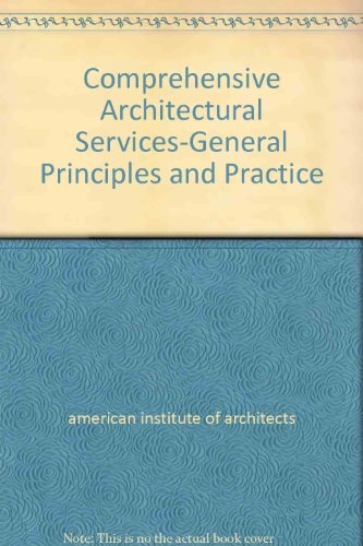 Comprehensive Architectural Services-General Principles and Practice