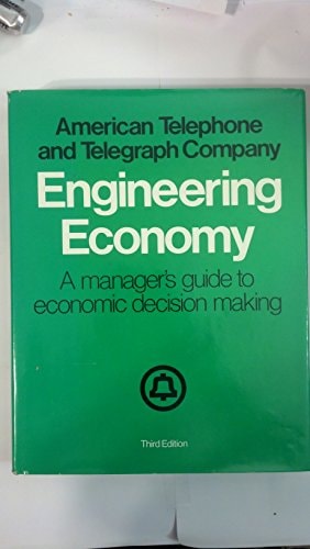 Engineering Economy: A Manager's Guide to Economic Decision Making