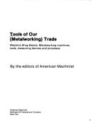 Tools of Our Metalworking Trade