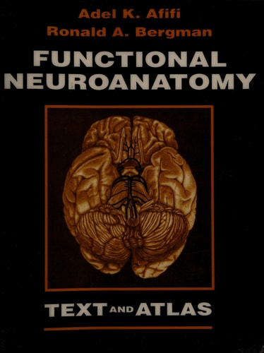 Functional Neuroanatomy: Text and Atlas