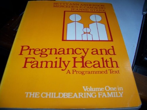 Pregnancy and family health: A programmed text (Her The childbearing family ; v.1)