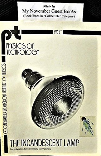 The incandescent lamp: A module on thermodynamics, current electricity and photometry (Physics of Technology)