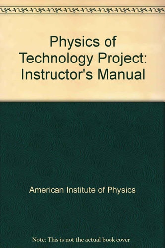 Physics of Technology Project: Instructor's Manual