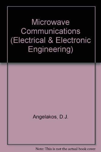 Microwave Communications (Electrical & Electronic Engineering S.)