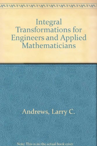 Integral Transforms for Engineers and Applied Mathematicians