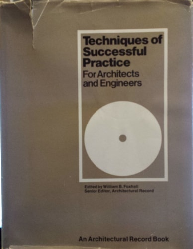 Techniques of successful practice for architects and engineers