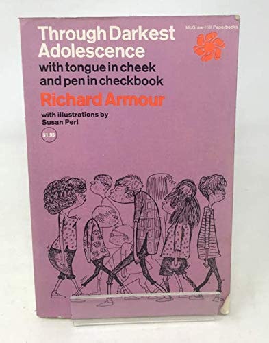 THROUGH DARKEST ADOLESCENCE With Tongue in Cheek and Pen in Checkbook