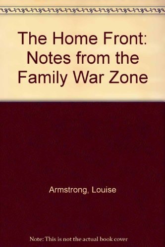 The home front: Notes from the family war zone