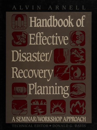 Handbook of Effective Disaster/Recovery Planning: A Seminar-Workshop Approach