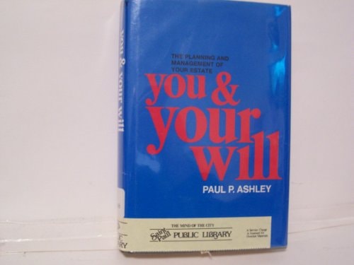 You and your will: The planning and management of your estate