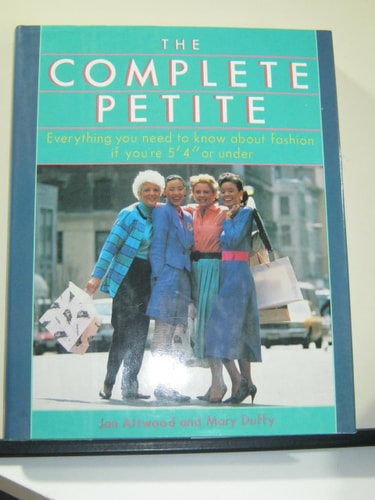 The Complete Petite: Everything You Need to Know About Fashion If You're 5'4 or Under