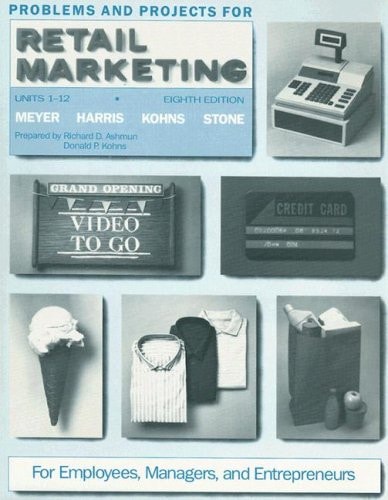 Problems and Projects for Retail Marketing for Employees, Managers, and Entrepreneurs