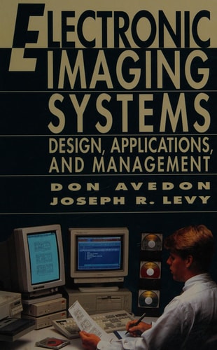 Electronic Imaging Systems: Design, Applications, and Management