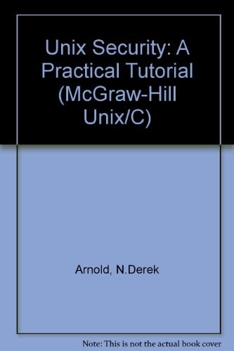 UNIX Security: A Practical Tutorial (Ranade IBM Series)