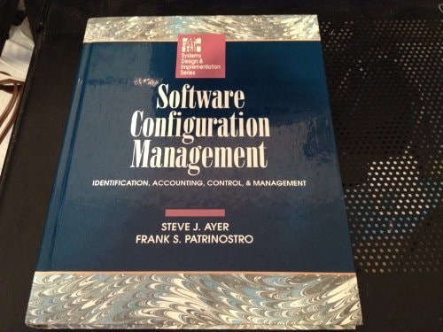 Software Configuration Management: Identification, Accounting, Control, and Management (McGraw Hill Software Engineering Series)