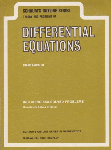 Schaum's Outline of Theory and Problems of Differential Equations