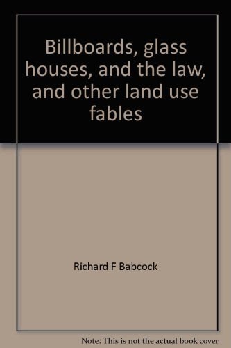 Billboards, glass houses, and the law, and other land use fables