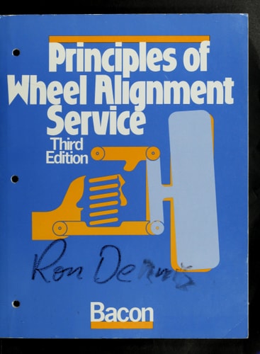 Principles of Wheel Alignment Service (A Text-Workbook)