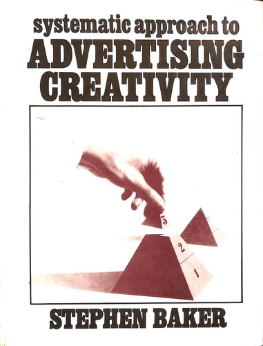 Systematic Approach to Advertising Creativity