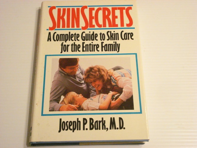 Skin Secrets A Complete Guide to Skin Care for the Entire Family