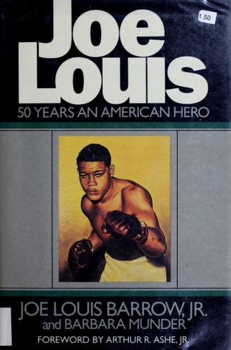 Joe Louis: 50 Years an American Hero