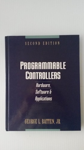 Programmable Controllers: Hardware, Software, and Applications