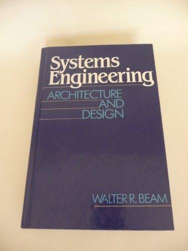 Systems Engineering: Architecture and Design