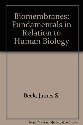 Biomembranes: Fundamentals in relation to human biology