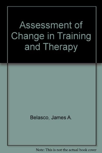 The Assessment of Change in Training and Therapy