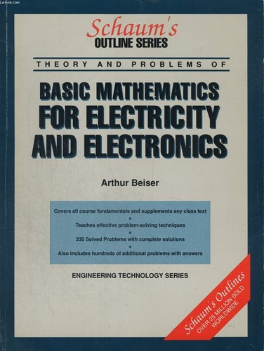 Basic Mathematics for Electricity and Electronics: Schaum's Outline Series Theory and Problems of