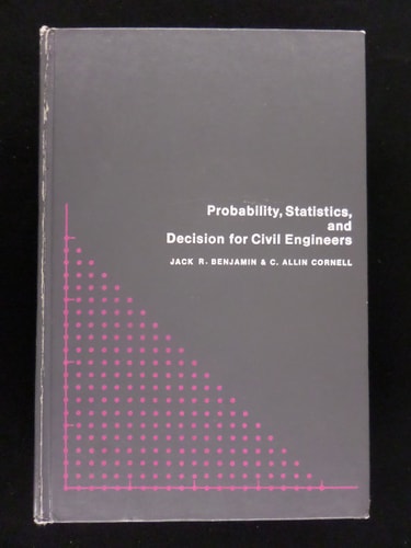 Probability, Statistics, and Decisions for Civil Engineers