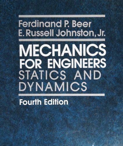 Mechanics for Engineers: Statics and Dynamics