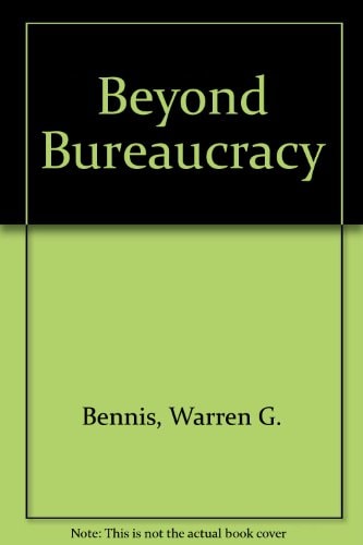 Beyond Bureaucracy: Essays on the Development and Evolution of Human Organization