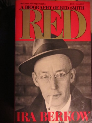 Red: A Biography of Red Smith