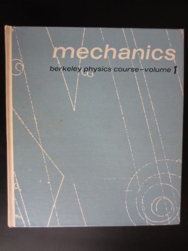Mechanics (Berkeley Physics Course, Vol. 1) (v. 1)