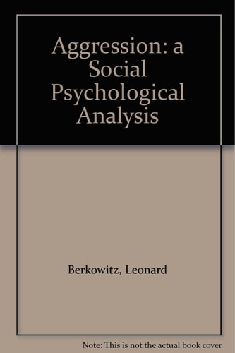 Aggression: A Social Psychological Analysis (Psychology)