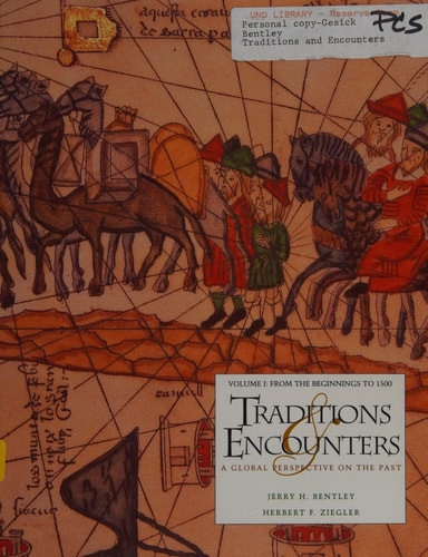 Traditions and Encounters: A Global Perspective on the Past.  Volume I: Fron Beginnings to 1500