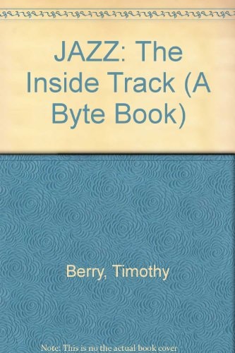Jazz: The Inside Track (A Byte Book)